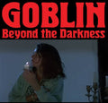 Goblin: Beyond the Darkness 1977-01 (Original Soundtrack) - CD