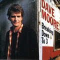 Dave Moore: Breaking Down to 3  ( CD )
