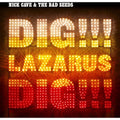 Nick Cave & the Bad Seeds - Dig Lazarus Dig! ( VINYL )