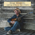Doug Seegers: Going Down to the River  ( CD )