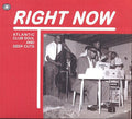Right Now: Atlantic Club Soul & Deep Cuts / Variou: Right Now: Atlantic Club Soul & Deep Cuts / Various - CD