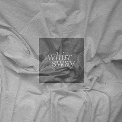 Whirr: Sway - CD
