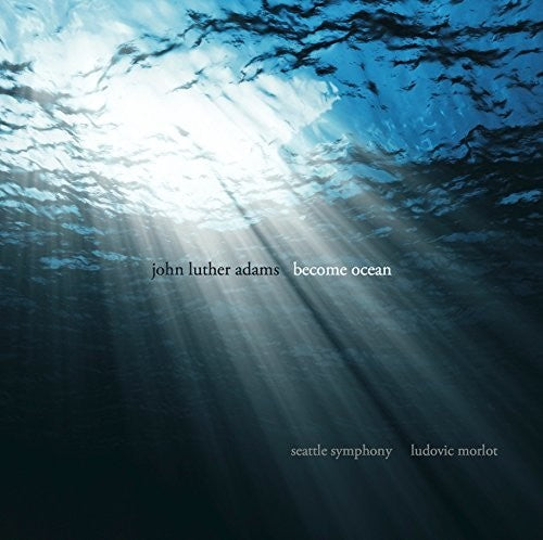 Adams / Seattle Symphony / Morlot: Become Ocean  ( CD )