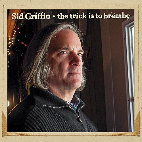 Sid Griffin: Trick Is to Breathe  ( CD )