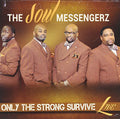 The Soul Messengerz: Only the Strong Survive (Live)  ( CD )