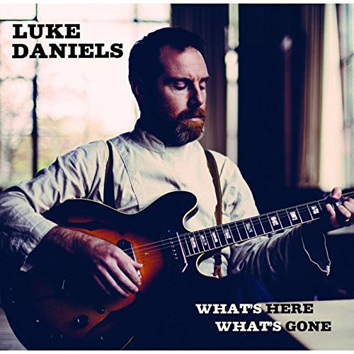 Luke Daniels: What's Here What's Gone  ( CD )