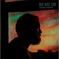Blue Rose Code: Ballads of Peckham Rye - Vinyl