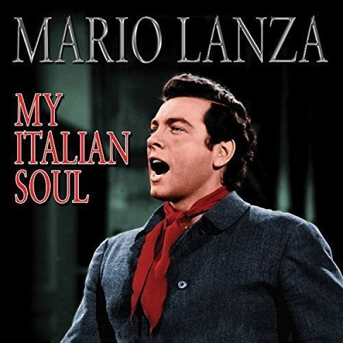 Mario Lanza: My Italian Soul  ( CD )