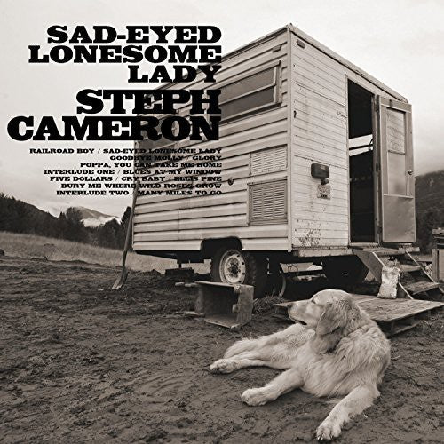 Steph Cameron: Sad-Eyed Lonesome Lady  ( CD )