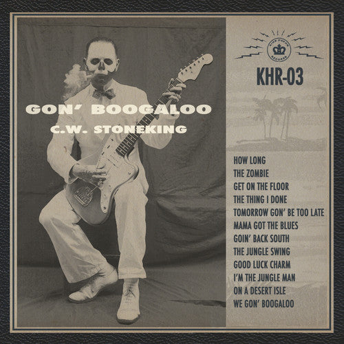 C.W. Stoneking: Gon' Boogaloo  ( CD )