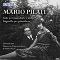 Mario Pilati: Suite Per Pianoforte E Archi & Bagatelle Per  ( CD )