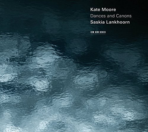 Saskia Lankhoorn: Kate Moore: Dances & Canons  ( CD )