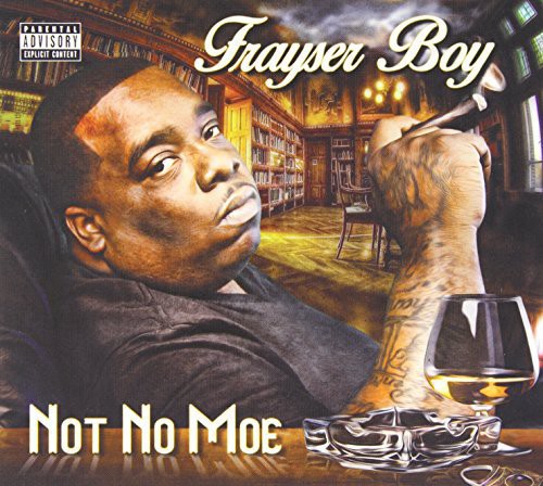 Frayser Boy: Not No Moe  ( CD )