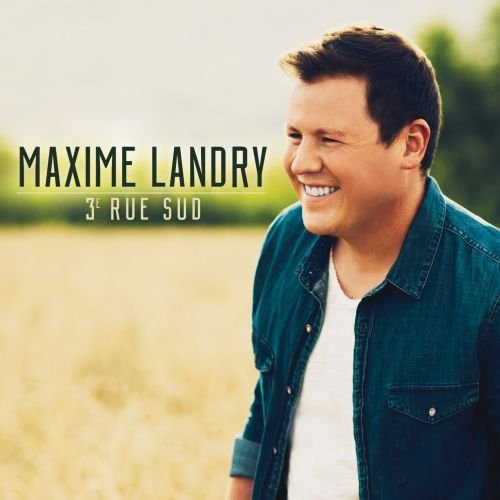 Maxime Landry: 3E Rue Sud  ( CD )