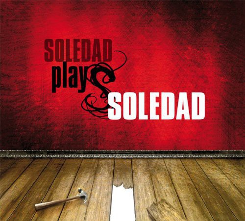 Soledad: Soledad Plays Soledad  ( CD )