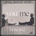 You+Me: Rose Ave - VINYL