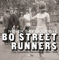 Bo Street Runners: Never Say Goodbye: Complete Recordings 1964-66 - CD