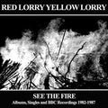 Red Lorry Yellow Lorry: See the Fire: Albums Singles  ( CD )