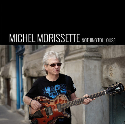 Morissette / Leroux / Daigneault / Cyr / Boyer: Nothing Toulouse - CD