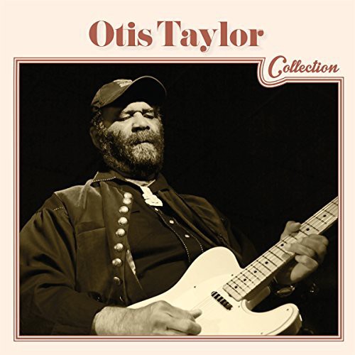 Otis Taylor: Otis Taylor Collection  ( CD )