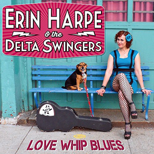 Erin Harpe & Delta Swingers: Love Whip Blues  ( CD )