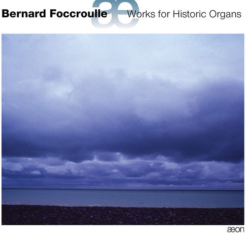 Bernard Foccroulle: Works for Historic Organs  ( CD )