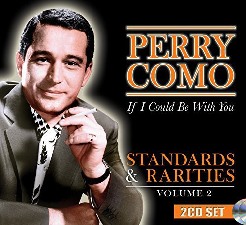 Perry Como: Standards & Rarities Vol. 2: If I Could Be with - CD