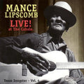 Mance Lipscomb: Live at Cabale: Texas Songster 4  ( CD )