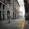 Roch Voisine: Movin' on Maybe - CD