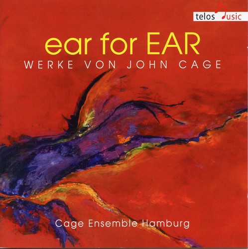 Cage / Cage Ensemble Hamburg: Ear for Ear: Works By John Cage  ( CD )
