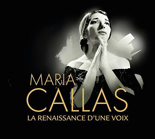 Maria Callas: La Renaissance D'une Voix  ( CD )