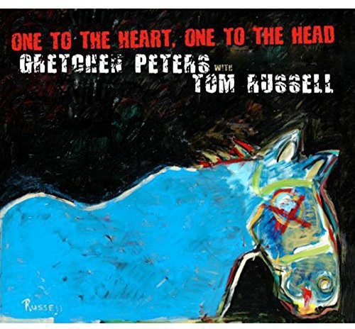 Gretchen Peters & Tom Russell: One to the Heart One to the Head  ( CD )