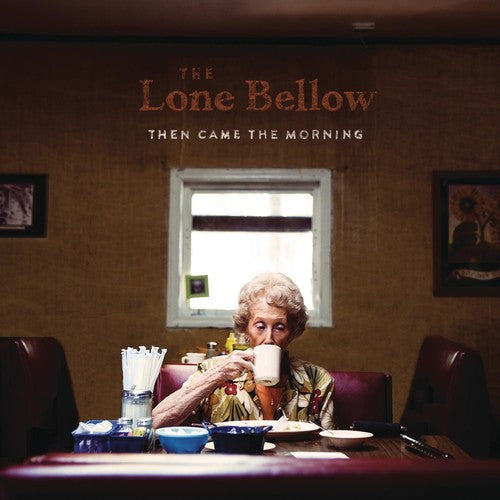 The Lone Bellow: Then Came the Morning - CD