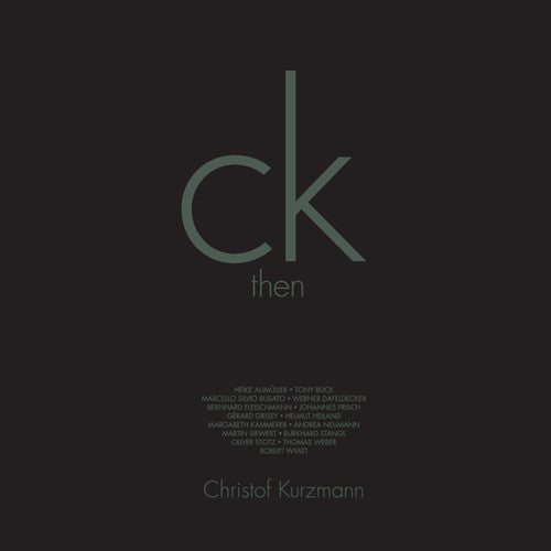 Christof Kurzmann: Then & Now - VINYL