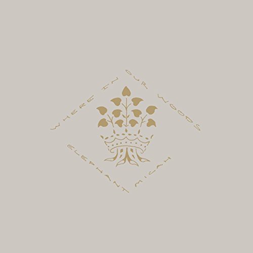 Elephant Micah: Where in Our Woods - Vinyl