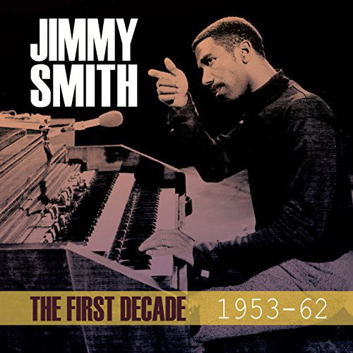 Jimmy Smith: First Decade 1953-62 - CD
