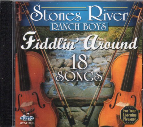 Stones River Ranch Boys: Fiddlin Around-18 Songs  ( CD )