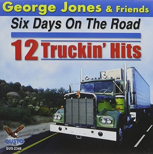 George Jones: Six Days on the Road: 12 Truckin Hits  ( CD )