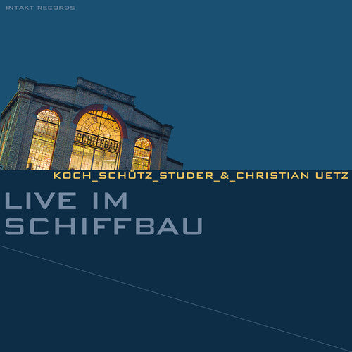 Koch / Schutz / Studer: Live Im Schiffbau  ( CD )
