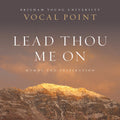 Newman / Byu Vocal Point: Lead Thou Me on: Hymns  ( CD )
