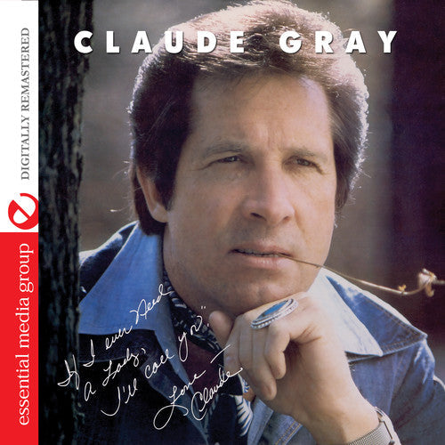 Claude Gray: If I Ever Need a Lady: I'll Call You  ( CD )