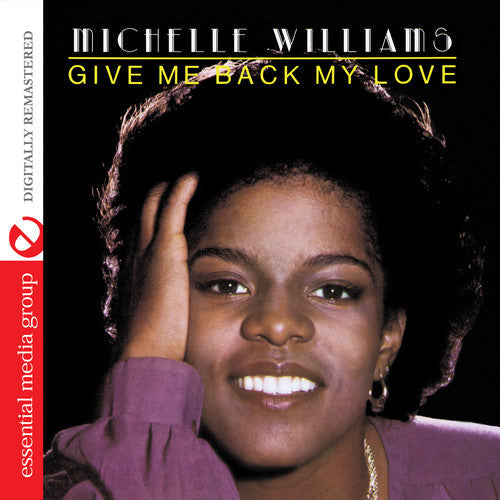 Michelle Williams: Give Me Back My Love - CD