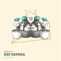 Ray Okpara: Sugar Feel - 12-INCH SINGLE