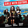 Eliana Cargnelutti: Girls with Guitars  ( CD )