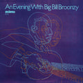 Big Bill Broonzy: An Evening with Big Bill Broonzy - Vinyl