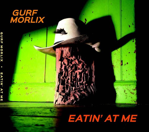Gurf Morlix: Eatin at Me  ( CD )