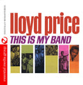Lloyd Price: This Is My Band - CD