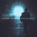 Boz Scaggs: Fool to Care - CD