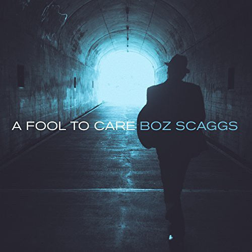 Boz Scaggs: Fool to Care - CD