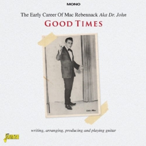 Mac Rebennack: Early Career: Good Times  ( CD )